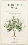 The Rooted Way: 12-Week Christian Wellness Workbook (Digital PDF)