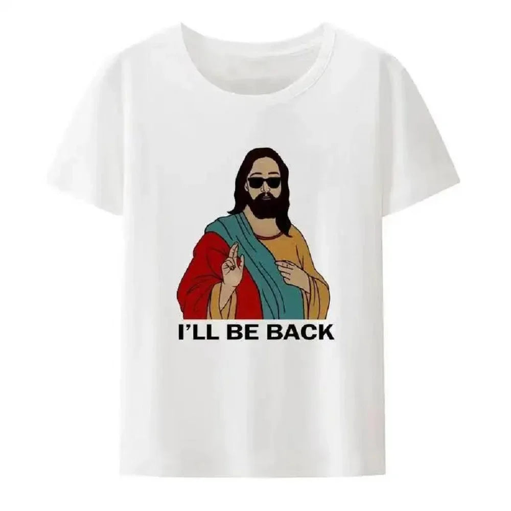 I'll Be Back | Playful Jesus Christian T-Shirt | Unisex Faith Tee