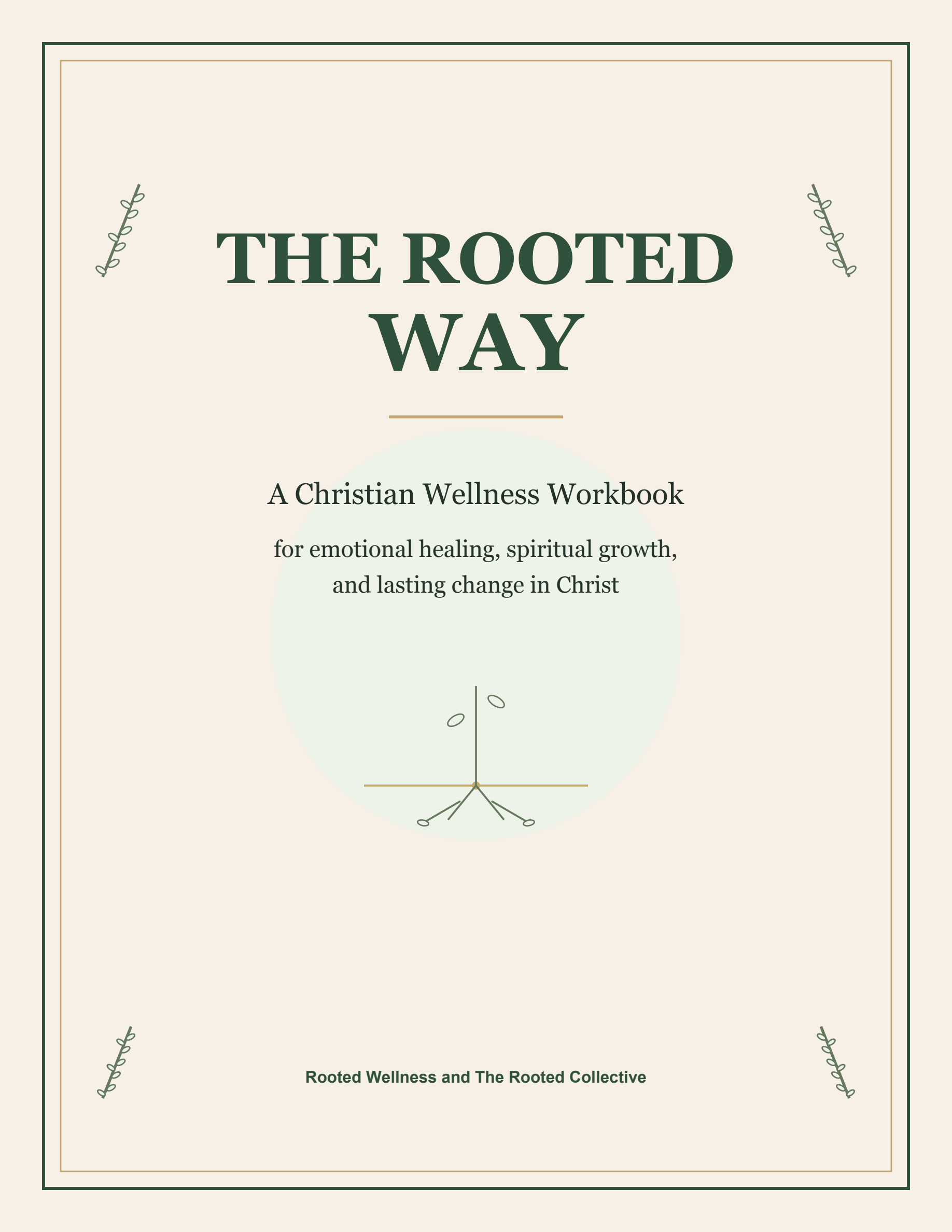The Rooted Way: 12-Week Christian Wellness Workbook (Digital PDF)